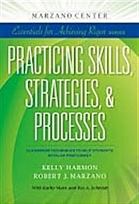 Practicing Skills, Strategies & Processes: Classroom Techniques to Help Students Develop Proficiency (Paperback)