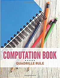 Computation Book Quadrille Rule (Paperback)