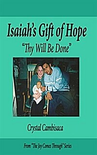 Isaiahs Gift of Hope: Thy Will Be Done (Paperback)