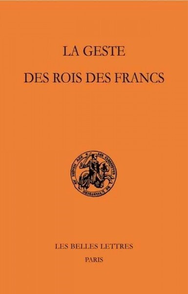 La Geste Des Rois Des Francs (Paperback)