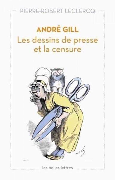 Andre Gill: Les Dessins de Presse Et La Censure (Paperback)