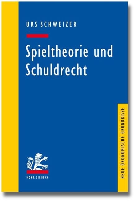 Spieltheorie Und Schuldrecht (Paperback)