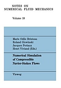Numerical Simulation of Compressible Navier-Stokes Flows: A Gamm Workshop (Paperback, 1987)