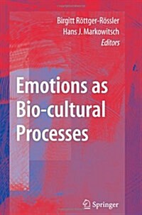 Emotions as Bio-Cultural Processes (Paperback)