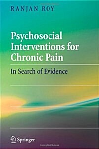 Psychosocial Interventions for Chronic Pain: In Search of Evidence (Paperback)