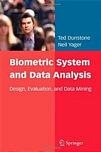 Biometric System and Data Analysis: Design, Evaluation, and Data Mining (Paperback)