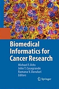 Biomedical Informatics for Cancer Research (Paperback, 2010)