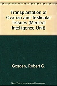 Transplantation of Ovarian and Testicular Tissues (Hardcover)