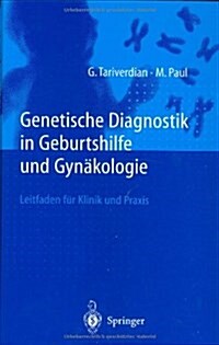 Genetische Diagnostik in Geburtshilfe Und Gynakologie: Ein Leitfaden Fa1/4r Klinik Und Praxis (Hardcover)