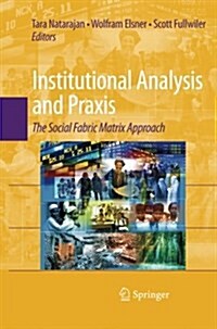 Institutional Analysis and Praxis: The Social Fabric Matrix Approach (Paperback, 2009)