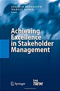 Achieving Excellence in Stakeholder Management (Paperback)