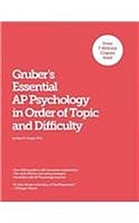 Grubers Essential AP Psychology: In Order of Topic and Difficulty (Paperback)