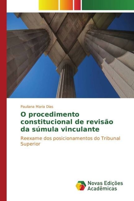 O procedimento constitucional de revis? da s?ula vinculante (Paperback)