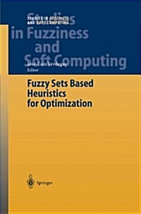 Fuzzy Sets Based Heuristics for Optimization (Paperback)