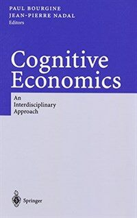 Cognitive economics : an interdisciplinary approach