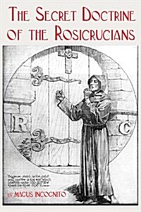 The Secret Doctrine of the Rosicrucians (Paperback)