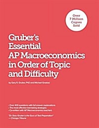 Grubers Essential AP Macroeconomics: In Order of Topic and Difficulty (Paperback)