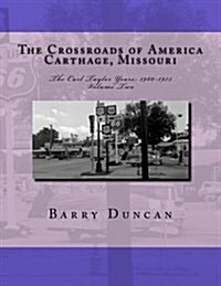 The Crossroads of America Carthage, Missouri: The Carl Taylor Years: 1960-1975 (Paperback)