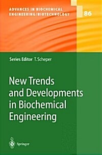 New Trends and Developments in Biochemical Engineering (Paperback)