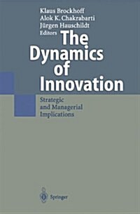 The Dynamics of Innovation: Strategic and Managerial Implications (Paperback)