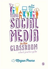 Using Social Media in the Classroom : A Best Practice Guide (Hardcover, 2 Revised edition)
