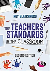 The Teachers Standards in the Classroom (Hardcover, 2 Revised edition)