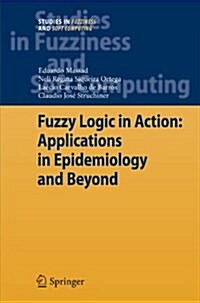 Fuzzy Logic in Action: Applications in Epidemiology and Beyond (Paperback)