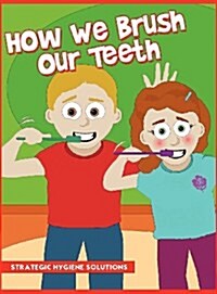 How We Brush Our Teeth (Hardcover)