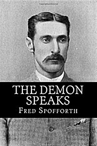 The Demon Speaks: Recollections and Reminiscences (Paperback)