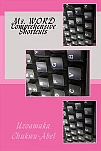 Ms. Word Comprehensive Shortcuts (Paperback)