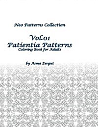 Patientia Patterns: Adult Coloring Book (Paperback)