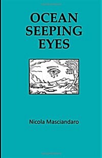 Ocean Seeping Eyes (Paperback)