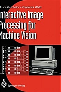 Interactive Image Processing for Machine Vision (Hardcover, 1993)
