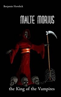 Malte Morius the King of the Vampires (Paperback)