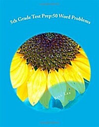 5th Grade Test Prep: 50 Word Problems: Volume 1 (Paperback)