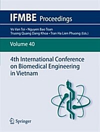 4th International Conference on Biomedical Engineering in Vietnam (Paperback, 2013)