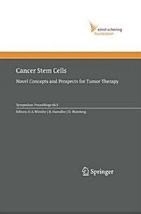 Cancer Stem Cells: Novel Concepts and Prospects for Tumor Therapy (Paperback, 2007)