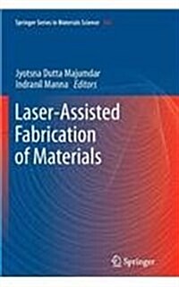 Laser-Assisted Fabrication of Materials (Paperback, 2013)