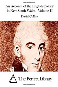 An Account of the English Colony in New South Wales - Volume II (Paperback)