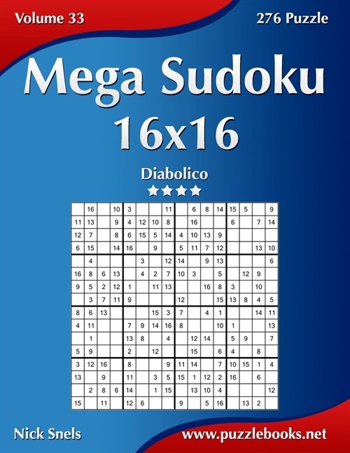 Mega Sudoku 16x16 - Diabolico - Volume 33 - 276 Puzzle (Paperback)