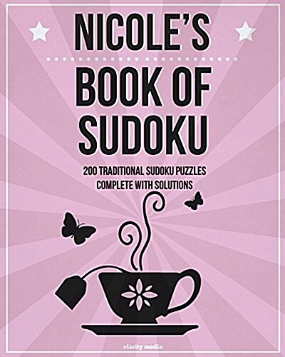 Nicoles Book of Sudoku: 200 Traditional Sudoku Puzzles in Easy, Medium & Hard (Paperback)