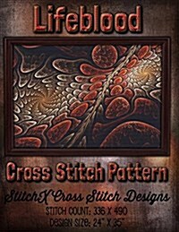 Lifeblood Cross Stitch Pattern (Paperback)