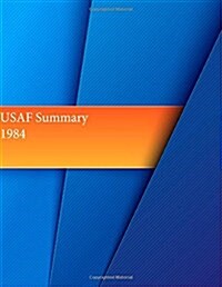 USAF Summary, 1984 (Paperback)