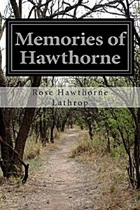 Memories of Hawthorne (Paperback)