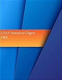 USAF Statistical Digest, 1963 (Paperback)