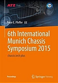 6th International Munich Chassis Symposium 2015: Chassis.Tech Plus (Paperback, 2015)