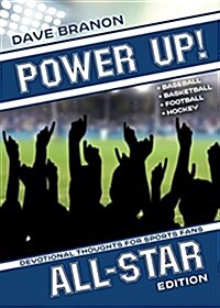 Power Up! All Star: Devotional Thoughts for Sports Fans of Baseball, Basketball, Football, and Hockey (Paperback)