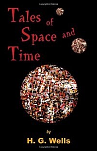 Tales of Space and Time (Paperback)