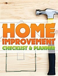 Home Improvement Checklist and Planner (Paperback)