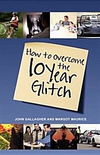 How to Overcome the 10-Year Glitch (Paperback)